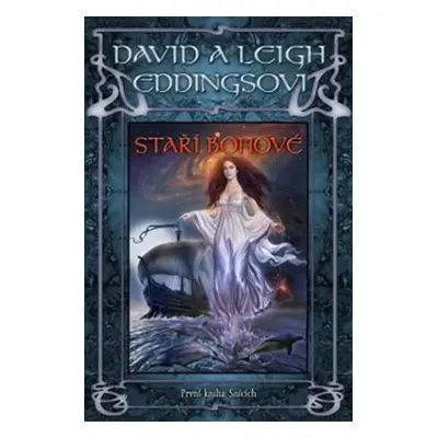 Staří Bohové - První kniha Snících - David Eddings