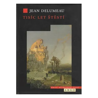 Tisíc let štěstí - Jean Delumeau