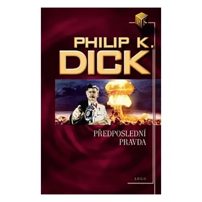 Předposlední pravda - Philip K. Dick