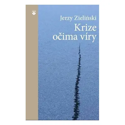 Krize očima víry - Jerzy Zielinski