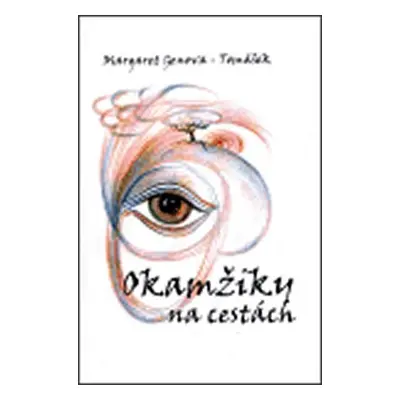 Okamžiky na cestách - Margaret Genova-Tomášek