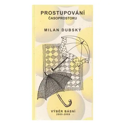 Prostupování časoprostoru - Milan Dubský