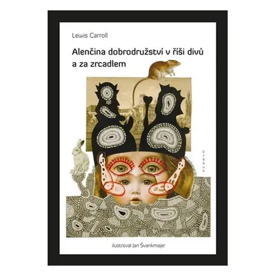 Alenčina dobrodružství v říši divů a za zrcadlem, 2. vydání - Lewis Carroll