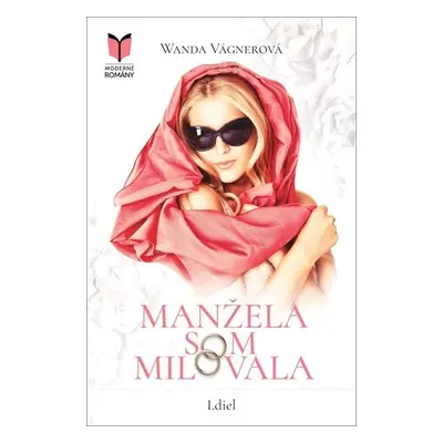 Manžela som milovala - Wanda Vágnerová