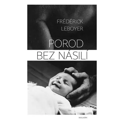 Porod bez násilí - Frederick Leboyer