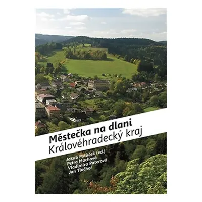 Městečka na dlani - Královéhradecký kraj - Petra Machová