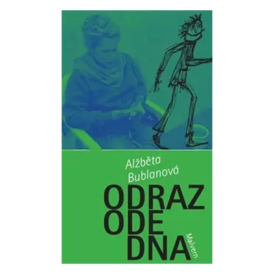 Odraz ode dna - Alžběta Bublanová