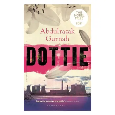 Dottie : By the winner of the Nobel Prize in Literature 2021 - Abdulrazak Gurnah