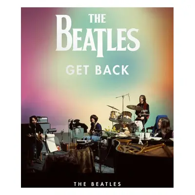 The Beatles: Get Back - The Beatles