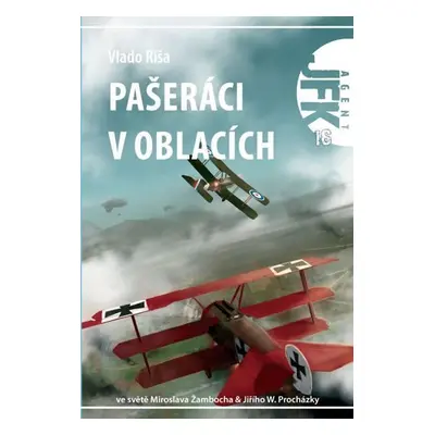 Agent JFK 016 - Pašeráci v oblacích - Vlado Ríša