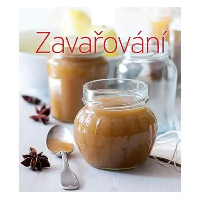 Zavařování (Edice Apetit) - Katka Švejdová