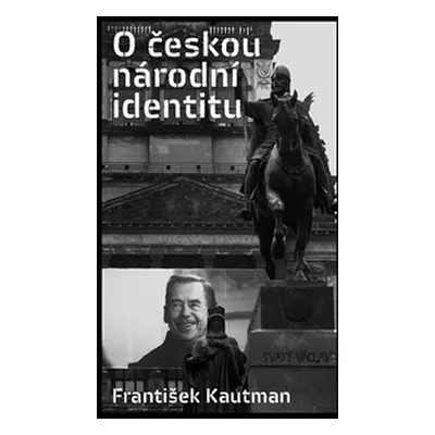 O českou národní identitu - František Kautman