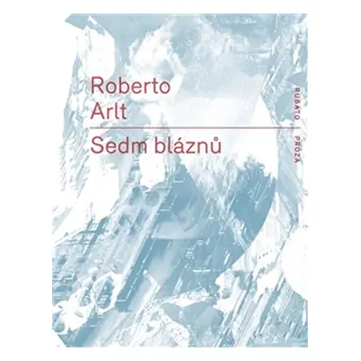 Sedm bláznů - Robert Arlt