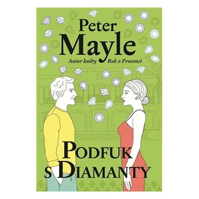 Podfuk s diamanty - Peter Mayle