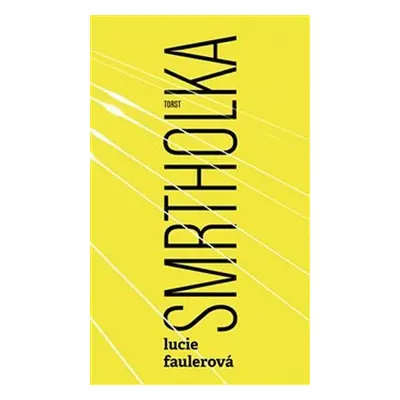 Smrtholka - Lucie Faulerová