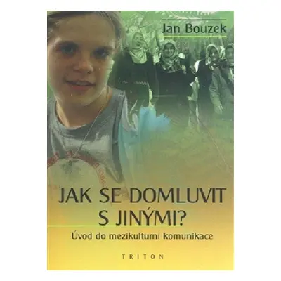 Jak se domluvit s jinými? - Jan Bouzek