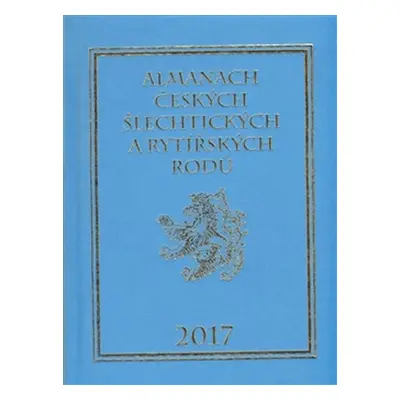 Almanach českých šlechtických a rytířských rodů 2017 - Karel Vavřínek