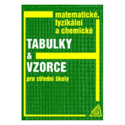 Matematické, fyzikální a chemické tabulky a vzorce, 4. vydání - Jiří Mikulčák