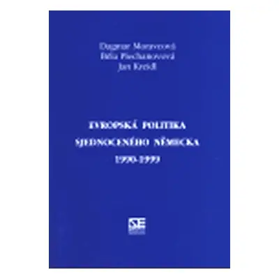 Evropská politika sjednoceného Německa 1990-1999 - Jan Kreidl