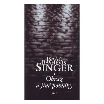 Obraz a jiné povídky - Isaac Bashevis Singer