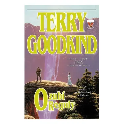 Meč pravdy 12 - Ozubí reguly, 1. vydání - Terry Goodkind