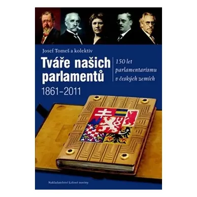 Tváře našich parlamentů - Josef Tomeš