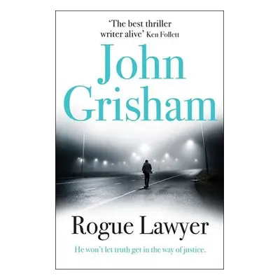 Rogue Lawyer, 1. vydání - John Grisham