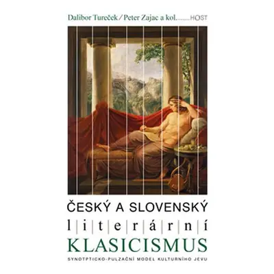 Český a slovenský literární klasicismus - Dalibor Tureček