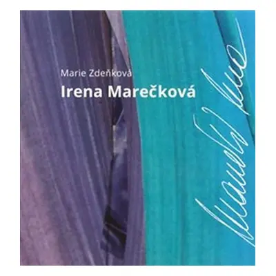 Irena Marečková - Marie Zdeňková