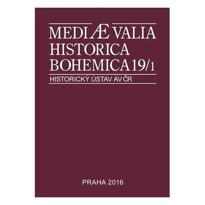 Mediaevalia Historica Bohemica 19/1