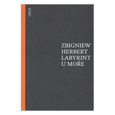 Labyrint u moře - Zbigniew Herbert