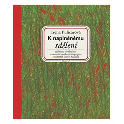 K naplněnému sdělení - Sdělnost a věrohodnost v mluvním a osobnostním projevu současných českých