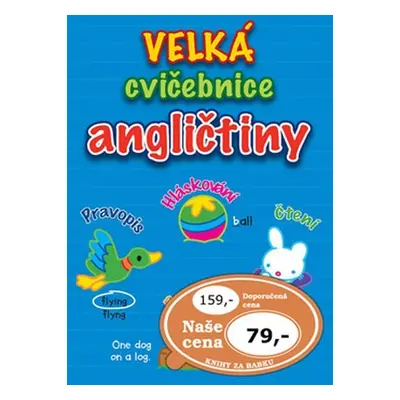 Velká cvičebnice angličtiny - Pravopis, Hláskování, Čtení, Psaní