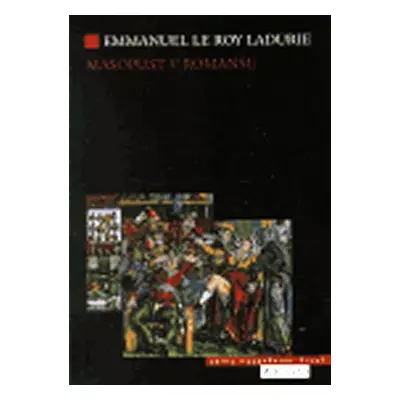 Masopust v Romansu - Roy Ladurie Emmanuel Le Roy le