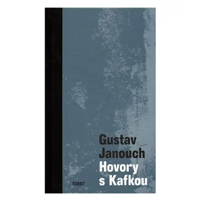 Hovory s Kafkou - Gustav Janouch