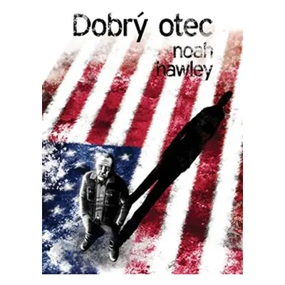 Dobrý otec - Noah Hawley