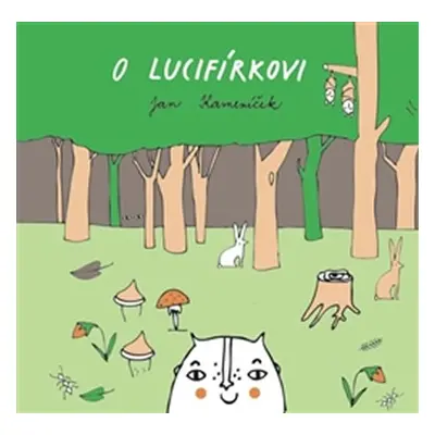 O Lucifírkovi - Jan Kameníček