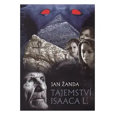 Tajemství Isaaca L. - Jan Žanda