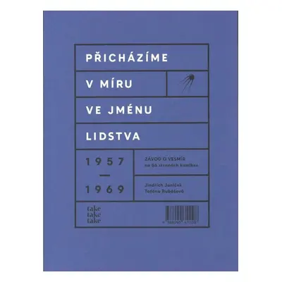 Přicházíme v míru ve jménu lidstva - Závod o vesmír na 56 stranách komiksu - Jindřich Janíček