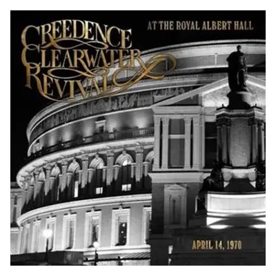 At The Royal Albert Hall (April 14, 1970) (CD) - Creedence Clearwater Revival