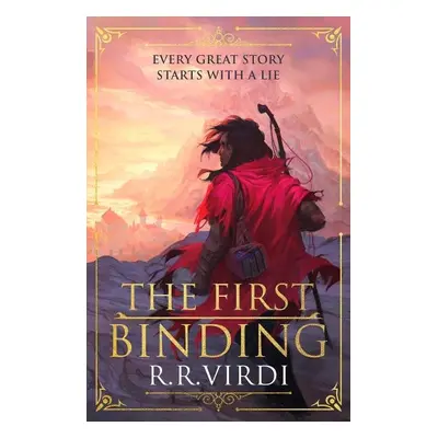 The First Binding: A Silk Road epic fantasy full of magic and mystery - R. R. Virdi