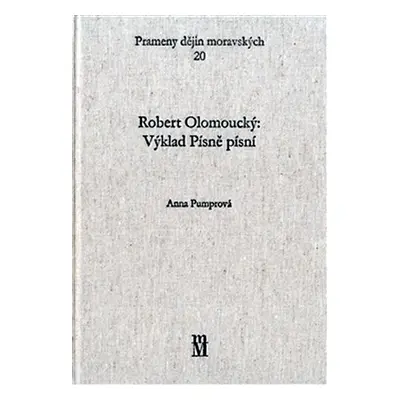 Robert Olomoucký: Výklad Písně písní - Anna Pumprová