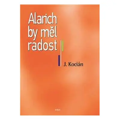 Alarich by měl radost - Jiří Kocian