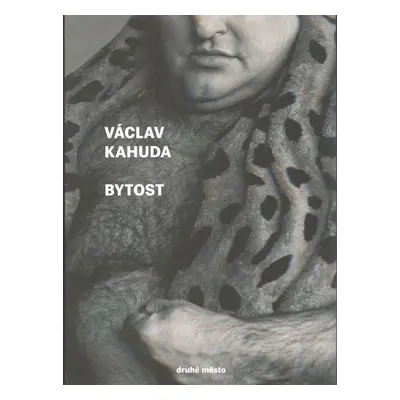 Bytost - Václav Kahuda