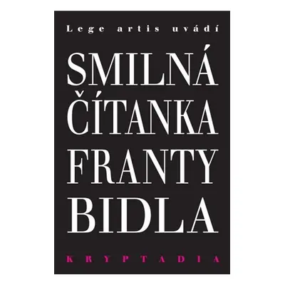 Smilná čítanka Franty Bidla - Kryptadia V. - František Bidlo