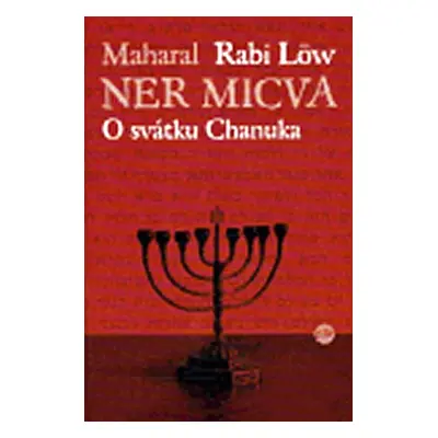 Ner Micva - O svátku Chanuka - Rabi Low