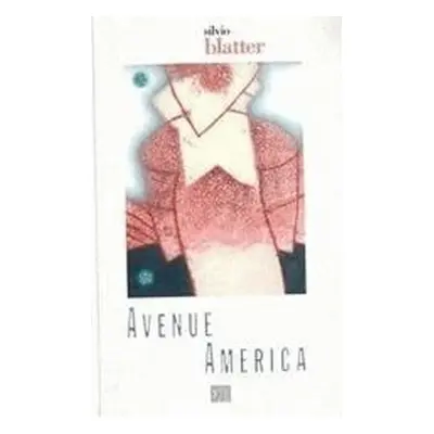 Avenue America - Silvio Blatter