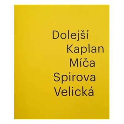 Dolejší Kaplan Míča Spirova Velická - Iva Mladičová