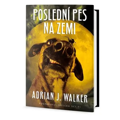 Poslední pes na zemi - Adrian J. Walker