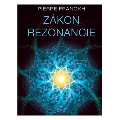 ANAG Zákon rezonancie - Pierre Franckh